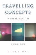 Cover of: Travelling concepts in the humanities: a rough guide