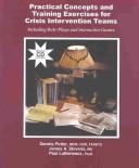 Cover of: Practical concepts and training exercises for crisis intervention teams: including role-plays and interactive games