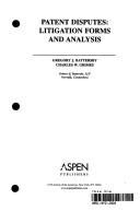 Cover of: Patent disputes: litigation forms and analysis