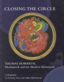 Cover of: Closing the circle: Thomas Howarth, Mackintosh, and the modern movement