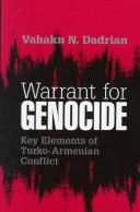 Cover of: Warrant for genocide by Vahakn N. Dadrian