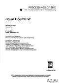 Cover of: Liquid crystals VI: 8-9 July, 2002, Seattle, Washington, USA