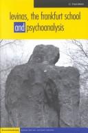 Cover of: Levinas, the Frankfurt school, and psychoanalysis