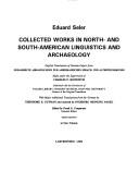Cover of: Collected works in North- and South-American linguistics and archaeology: English translations of German papers from Gesammelte Abhandlungen zur amerikanischen Sprach- und Alterthumskunde