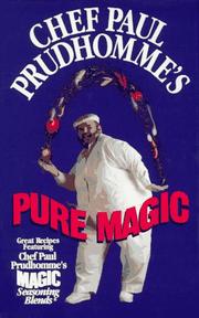 Cover of: Chef Paul Prudhomme's pure magic
