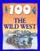 Cover of: 100 things you should know about the wild West