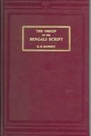 The origin of the Bengali script by Rakhal Das Banerji