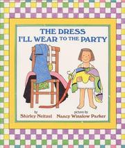 Cover of: The Dress I'll Wear to the Party by Shirley Neitzel, Shirley Neitzel