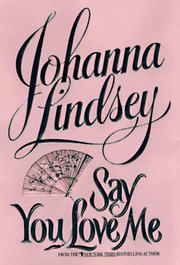 Cover of: Say you love me by Johanna Lindsey