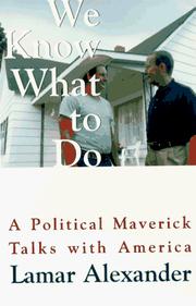 Cover of: We know what to do: a political maverick talks with America