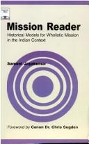 Cover of: Mission reader: historical models for wholistic mission in the Indian context