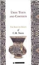 Cover of: Urdu texts and contexts: the selected essays of C.M. Naim.