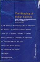 Cover of: The shaping of Indian science by 
