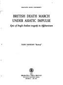 Cover of: British death march under Asiatic impulse: epic of Anglo-Indian tragedy in Afghanistan