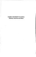 Cover of: Family diversity in India: patterns, practices, and ethos
