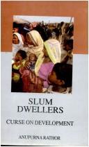 Slum dwellers, curse on development