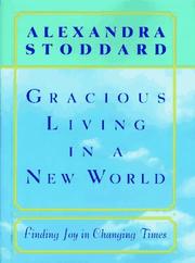 Gracious Living in a New World by Alexandra Stoddard