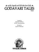 Cover of: Godavari tales by compiled by Syamala Kallury, KVSL Narasamamba; illustrated by Jayanto Banerjee.