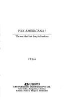 Cover of: Pax Americana!: the war that lost Iraq its freedom