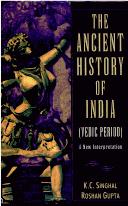 Cover of: The ancient history of India, Vedic period by K. C. Singhal