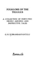 Cover of: Folklore of the Telugus: a collection of forty-two highly amusing and instructive tales