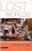 Cover of: Lost worlds by Chitra Joshi