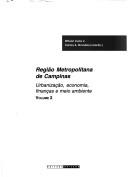 Cover of: A região metropolitana de Campinas: urbanização, economia, finanças e meio ambiente