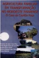 Cover of: Agricultura familiar em transformação no nordeste paraense: o caso de Capitão Poço