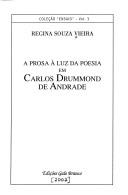 Cover of: A prosa à luz da poesia em Carlos Drummond de Andrade