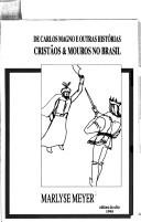 Cover of: De Carlos Magno e outras histórias: cristãos & mouros no Brasil