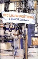 Cover of: Cecília em Portugal: ensaio biográfico sobre a presença de Cecília Meireles na terra de Camões, Antero e Pessoa