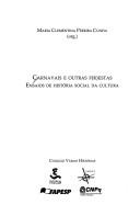 Cover of: Carnavais e outras f(r)estas: ensaios de história social da cultura