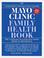 Cover of: Mayo Clinic family health book