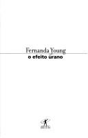 Cover of: O efeito Urano by Fernanda Young