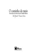 Cover of: O caminho do meio: uma leitura da obra de João Ubaldo Ribeiro