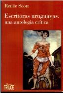 Cover of: Escritoras uruguayas: una antología crítica