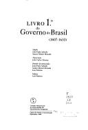Cover of: Livro 1o. do governo do Brasil, 1607-1633