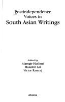 Cover of: Postindependence voices in south Asian writings