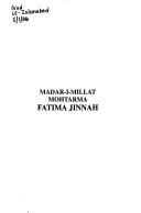 Cover of: Madar-i millat Mohtarma Fatima Jinnah by Fatima Jinnah