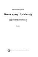 Cover of: Dansk sprog i Sydslesvig: det danske sprogs inden for det danske mindretal i Sydslesvig