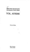 Cover of: Yol ayrımı: millî görüş hareketindeki ayrışmanın perde arkası