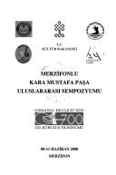 Cover of: Merzifonlu Kara Mustafa Paşa Uluslararası Sempozyumu: 08-11 Haziran 2000, Merzifon