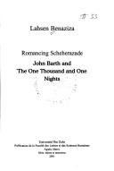 Cover of: Romancing Scheherazade: John Barth and the One thousand and one nights