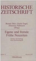 Cover of: Eigene und fremde Frühe Neuzeiten: Genese und Geltung eines Epochenbegriffs