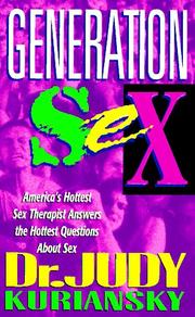 Cover of: Generation Sex: America's Hottest Sex Therapist Answers the Hottest Questions About Sex