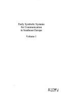 Early symbolic systems for communication in Southeast Europe by Lolita Nikolova