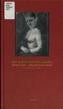 Cover of: Ist schon doll das Leben: der Briefwechsel / George Grosz; Max Herrmann-Neisse