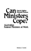 Cover of: Can ministers cope?: Australian federal ministers at work