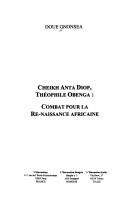 Cover of: Cheikh Anta Diop, Théophile Obenga: combat pour la re-naissance africaine