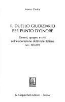 Cover of: Il duello giudiziario per punto d'onore: genesi, apogeo e crisi nell'elaborazione dottrinale italiana (sec. XIV-XVI)